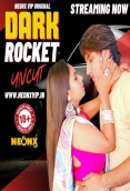 Dark Rocket (2024) Uncut NeonX Originals Short Film Download
