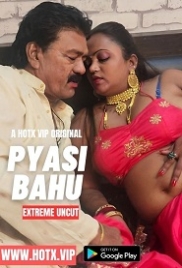 Pyasi Bahu (2023) HotX Short Film Watch Online (2024)