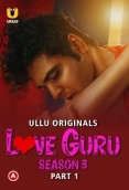 Love Guru S03 Part 1 (2023) Hindi Ullu Web Series Watch Online