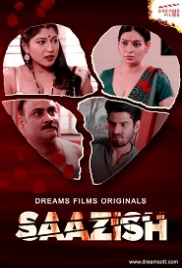 Saazish (2023) DreamsFilms S01E01 Web Series Watch Online (2023)