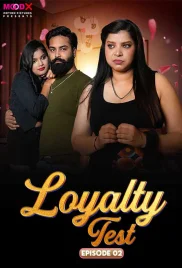 Loyalty Test 2024 MoodX S01E02 Web Series Download (2024)