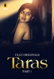 Taras 2024 S01 Part 01 Ullu Web Series Download (2024)