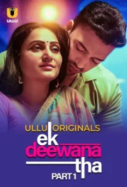 Ek Deewana Tha 2024 S01 Part 01 Ullu Web Series Download (2024)