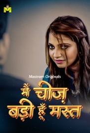 Main Cheez Badi Hu Mast (2025) Mastram S01 E01-02 Web Series (2025)