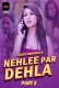 Nehlee Par Dehla (2023) Voovi S01 Part 3 Web Series Watch Online