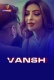 Vansh (2025) Atrangii S01 Complete Hot Web Series