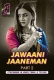 Jawaani Jaaneman (2025) Feel S01 Part 2 Web Series