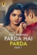 Parda Hai Parda (2026) Ullu S01 Part 01 Web Series